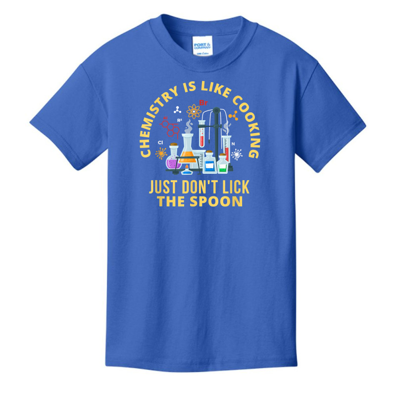 Funny Chemistry Is Like Cooking Just Don't Lick The Spoon T Shirt Basic Youth T-shirt by cm-arts | Artistshot