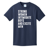 Strong Women Intimidate Boys And Excite Men Basic Youth T-shirt | Artistshot