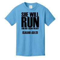 She Will Run And Not Grow Weary   Bible Verse Quote T Shirt Basic Youth T-shirt | Artistshot