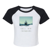 Call S Me Ishmaelwhaling Sailor Male Stands At Por Raglan Crop Top | Artistshot