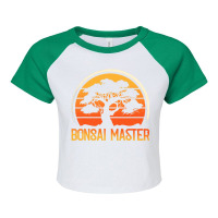 Bonsai Master Funny Miniature Japanese Bonsai Tree Raglan Crop Top | Artistshot