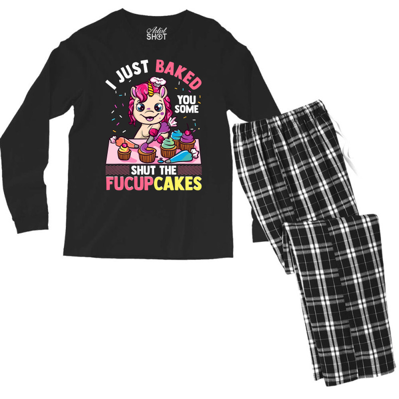 I Just Baked You Some Shut The Fucupcakes Unicorn  Men's Long Sleeve Pajama Set | Artistshot