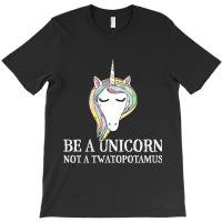 Funny Unicorn Saying Adult Gift For Women Magical  T-shirt | Artistshot