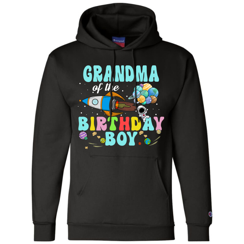 Grandma Of The Birthday Astronaut Boy Space Party Champion Hoodie | Artistshot