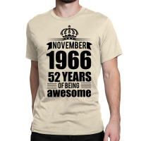 November 1966 52 Years Of Being Awesome Classic T-shirt | Artistshot