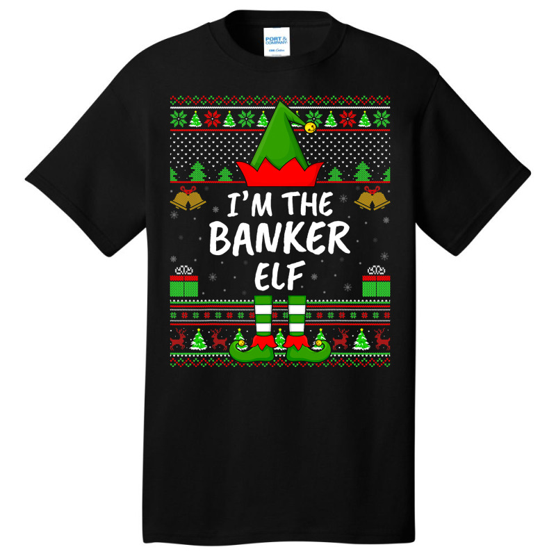 Funny Family Matching Ugly Im The Banker Elf Chris Basic T-shirt by ISAACGODOY | Artistshot