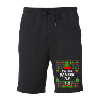 Funny Family Matching Ugly Im The Banker Elf Chris Fleece Short | Artistshot