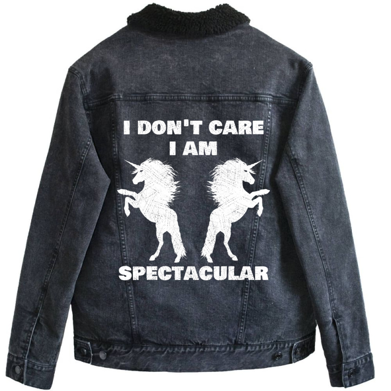 I Dont Care I Am Spectacular Unicorn Funny Gift Unisex Sherpa-lined Denim Jacket | Artistshot