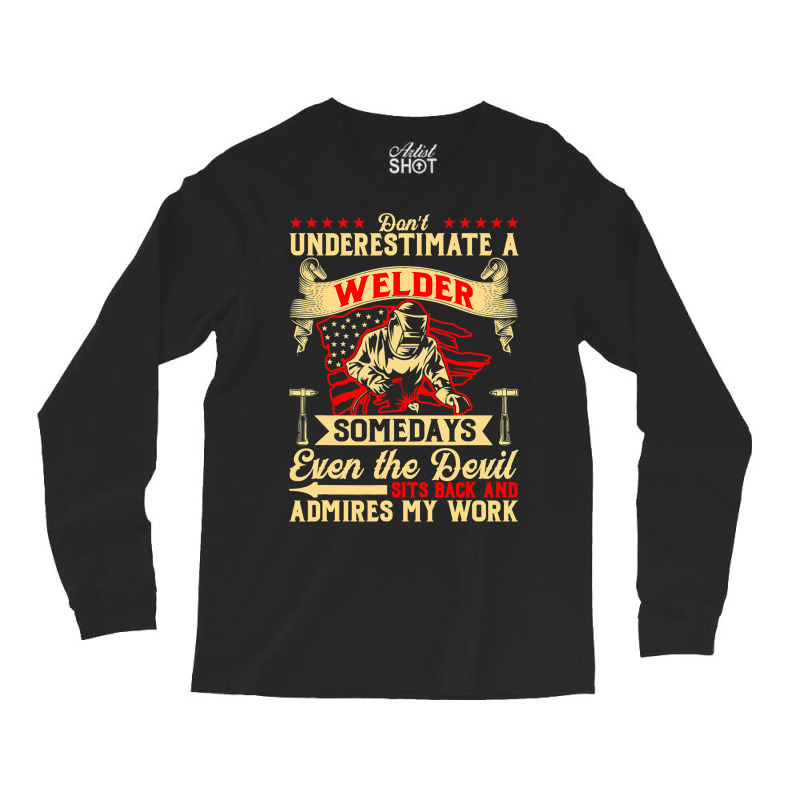 Funny Saying Welding Strong Welder Patriotic Usa U Long Sleeve Shirts | Artistshot