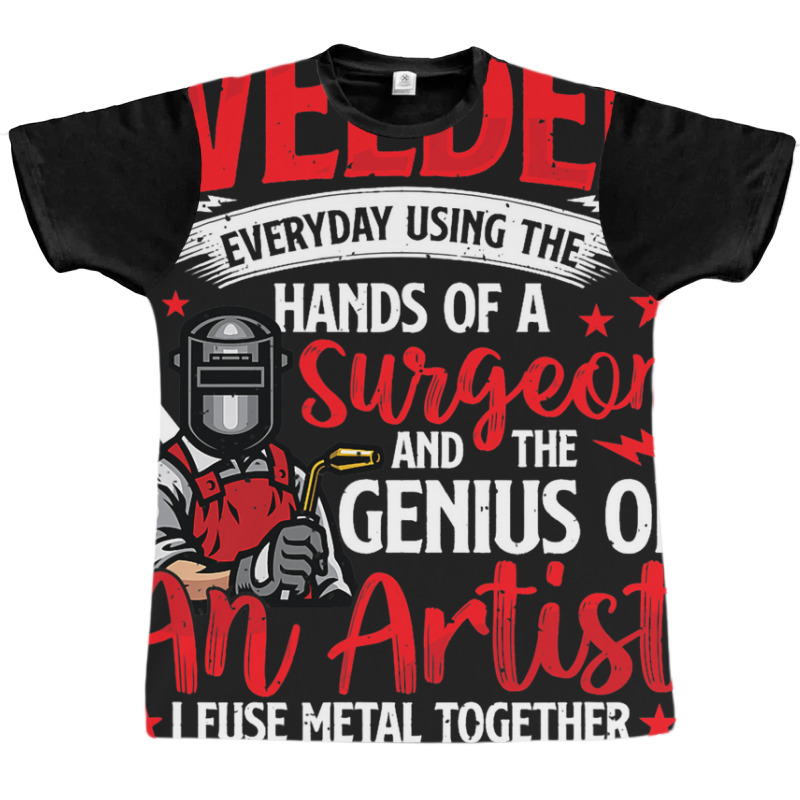 Hands Of A Surgeon Welder Funny Welding Men Women  Graphic T-shirt | Artistshot