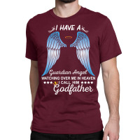 My Godfather Is My Guardian Angel Classic T-shirt | Artistshot