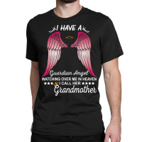 My Grandmother Is My Guardian Angel Classic T-shirt | Artistshot