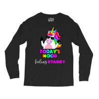 Funny Unicorn Todays Mood Feeling Stabby Sarcastic Long Sleeve Shirts | Artistshot