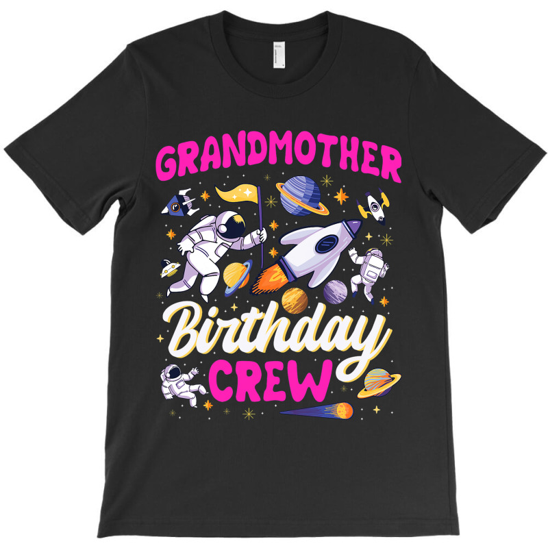 Grandmother Birthday Crew Space Party Astronaut Bd T-shirt | Artistshot