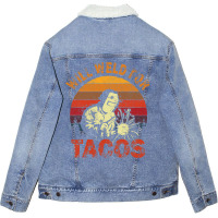 Funny Will Weld For Tacos Mexican Food Lover Welde Unisex Sherpa-lined Denim Jacket | Artistshot