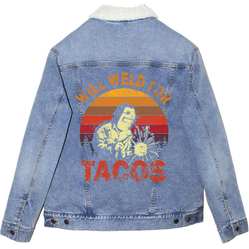 Funny Will Weld For Tacos Mexican Food Lover Welde Unisex Sherpa-lined Denim Jacket | Artistshot