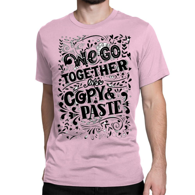 We Go Together Classic T-shirt | Artistshot