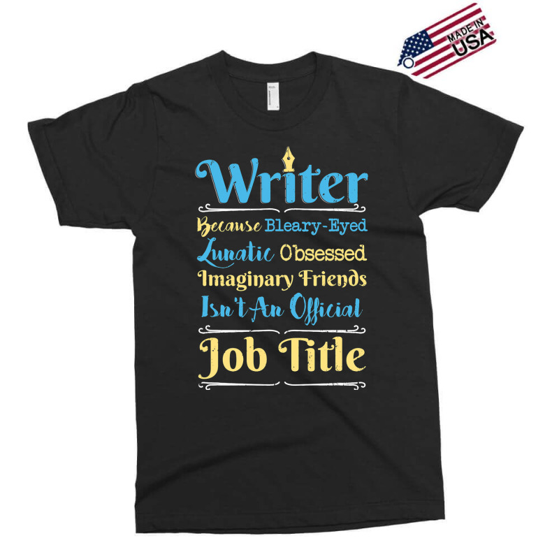 I Am Writer Author Funny Writers Gift Exclusive T-shirt | Artistshot