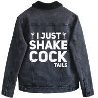 I Just Shake Cocktails Bartender Bar Bartending Ba Unisex Sherpa-lined Denim Jacket | Artistshot