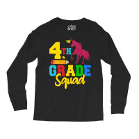 Funny Fourth Grade Squad 4th Grader Unicorn Back T Long Sleeve Shirts | Artistshot