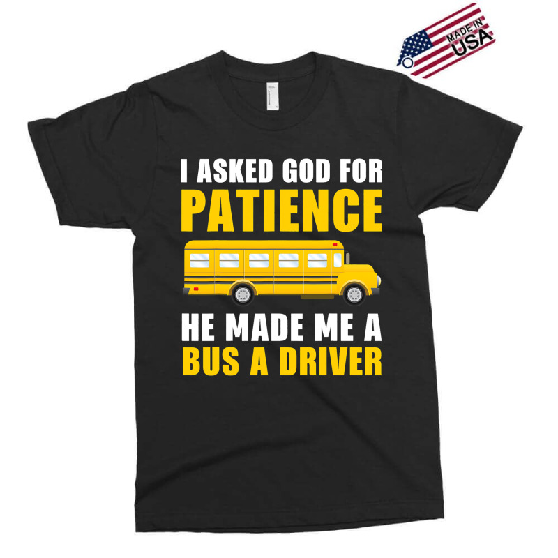 I Asked God For Patience Funny School Bus Driver M Exclusive T-shirt | Artistshot