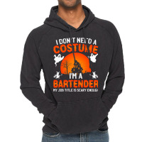 I Dont Need A Costume Im A Bartender Funny Scary H Vintage Hoodie | Artistshot