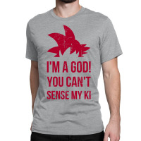 I'm A God Classic T-shirt | Artistshot