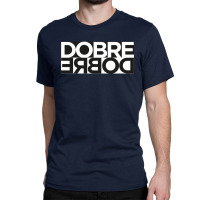 Dobre Twins Classic T-shirt | Artistshot