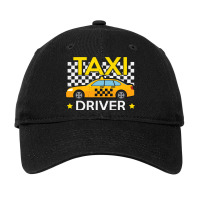 Funny Taxi Driver Taxi Driving Job Funny Taxi Driv Adjustable Cap | Artistshot