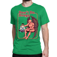 Dont Do Drugs Classic T-shirt | Artistshot