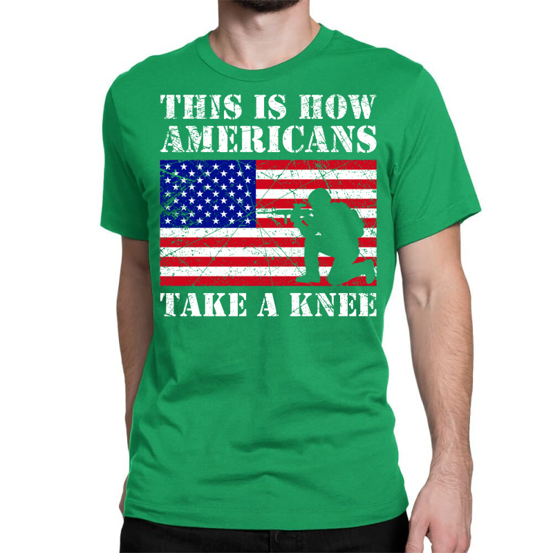 This Is How American Take A Knee For Dark Classic T-shirt | Artistshot