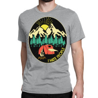 Love Camping I Hate People Classic T-shirt | Artistshot