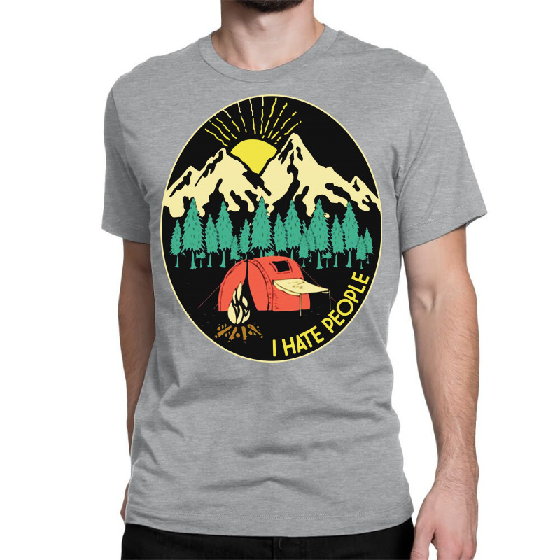 Love Camping I Hate People Classic T-shirt by BLQS Apparel | Artistshot