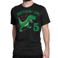 Birthday Girl 5 Classic T-shirt | Artistshot