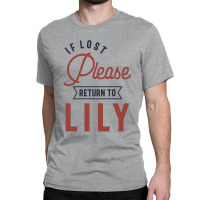 If Lost Please Return To Lily Classic T-shirt | Artistshot