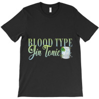 Hen Party Blood Type Gin Tonic Cocktail For Barten T-shirt | Artistshot