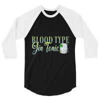 Hen Party Blood Type Gin Tonic Cocktail For Barten 3/4 Sleeve Shirt | Artistshot