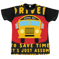 Funny School Bus Driver Appreciation Anniversary Graphic T-shirt | Artistshot