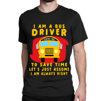 Funny School Bus Driver Appreciation Anniversary Classic T-shirt | Artistshot