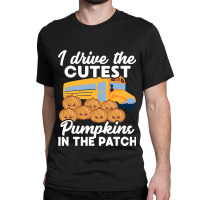 I Drive The Cutest Pumpkins In Patch Halloween Bus Classic T-shirt | Artistshot