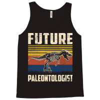 Funny Future Paleontologist Fossil Dinosaurs Lover Tank Top | Artistshot