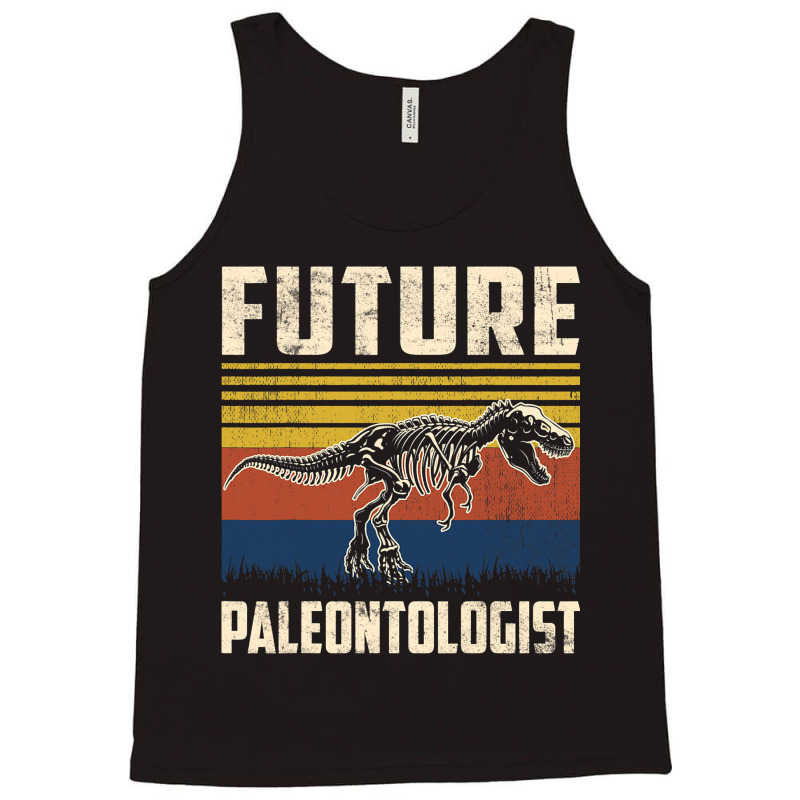 Funny Future Paleontologist Fossil Dinosaurs Lover Tank Top | Artistshot