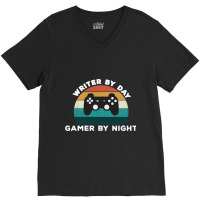 Funny Writer By Day Gamer By Night Write Video Gam V-neck Tee | Artistshot