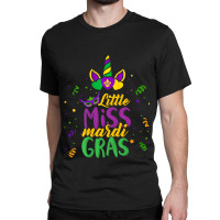 Funny Little Miss Mardi Gras Cute Mardi Gras Unico Classic T-shirt | Artistshot