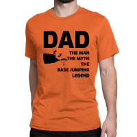 Base Jumping Sky Diving Diver Dad Gift Classic T-shirt | Artistshot