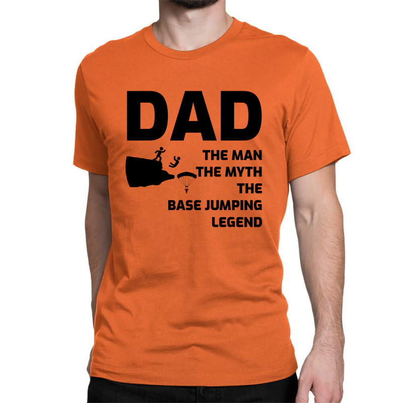 Base Jumping Sky Diving Diver Dad Gift Classic T-shirt by Tasteful Tees | Artistshot