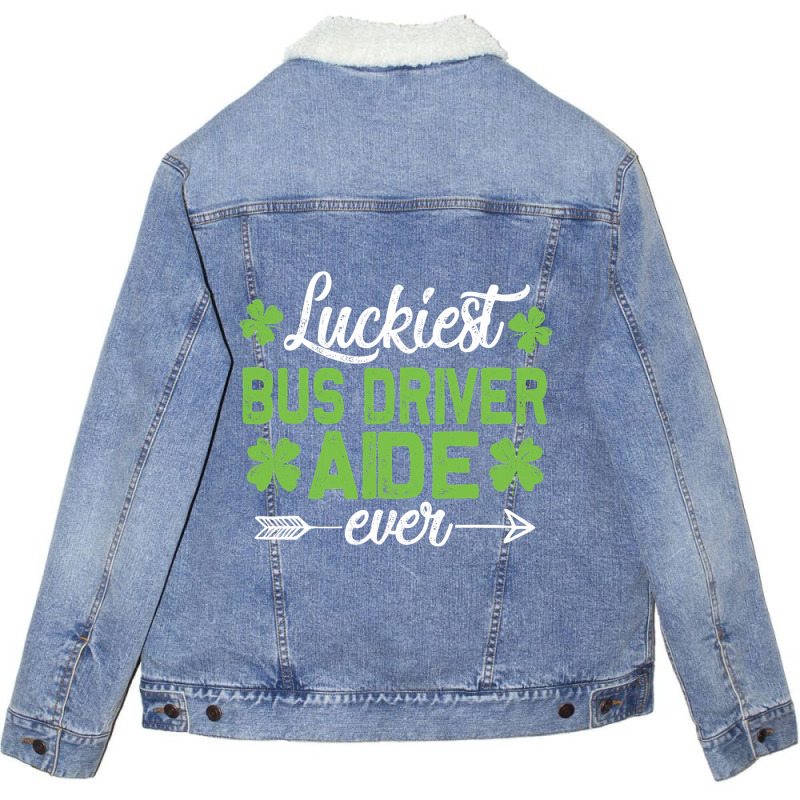 Funny Luckiest Bus Driver Ever Men Women St. Patri Unisex Sherpa-lined Denim Jacket | Artistshot