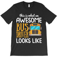 Funny School Bus Driver Gift Awesome Bus Driver T-shirt | Artistshot