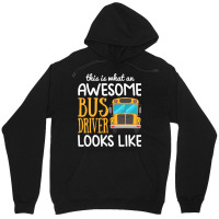 Funny School Bus Driver Gift Awesome Bus Driver Unisex Hoodie | Artistshot