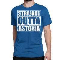 Straight Outta Astoria Shirt Queens T Shirt Nyc New York T Shirt Classic T-shirt | Artistshot